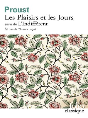 cover image of Les Plaisirs et les Jours / L'Indifférent et autres textes (édition enrichie)